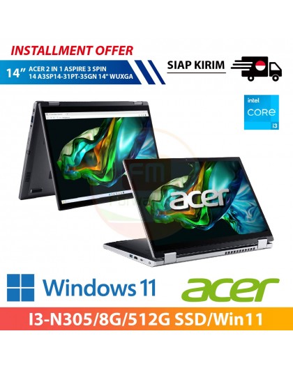 【IND】ACER 2 IN 1 ASPIRE 3 SPIN 14 A3SP14-31PT-35GN 14" WUXGA (I3-N305/8G/512G SSD/Win11)