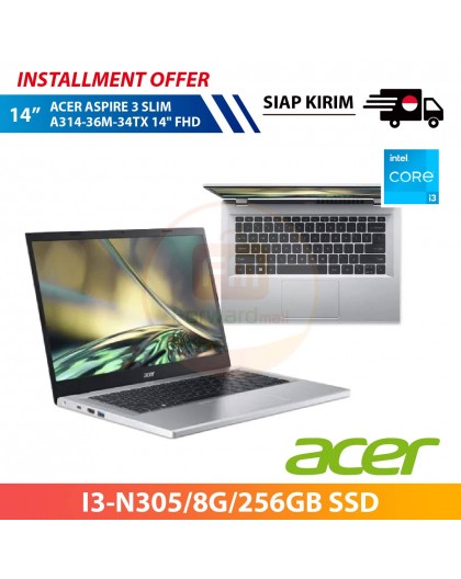 【IND】ACER ASPIRE 3 SLIM A314-36M-34TX 14" FHD (I3-N305/8G/256GB SSD)