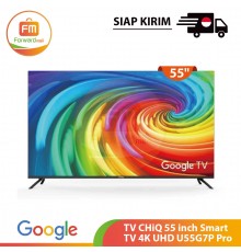 【IND】GOOGLE TV CHiQ 55 inch Smart TV 4K UHD U55G7P Pro